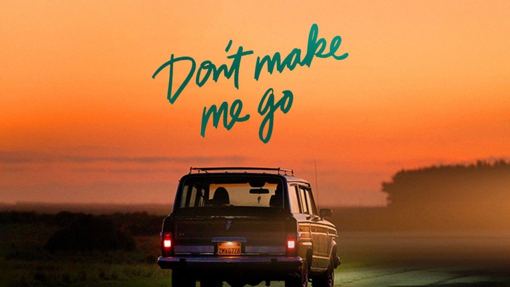 Don't Make Me Go poster oficial
